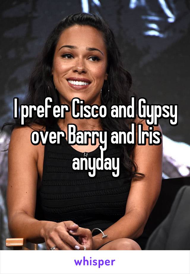 I prefer Cisco and Gypsy over Barry and Iris anyday