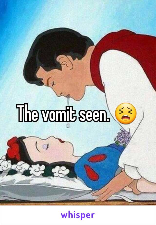 The vomit seen. 😣