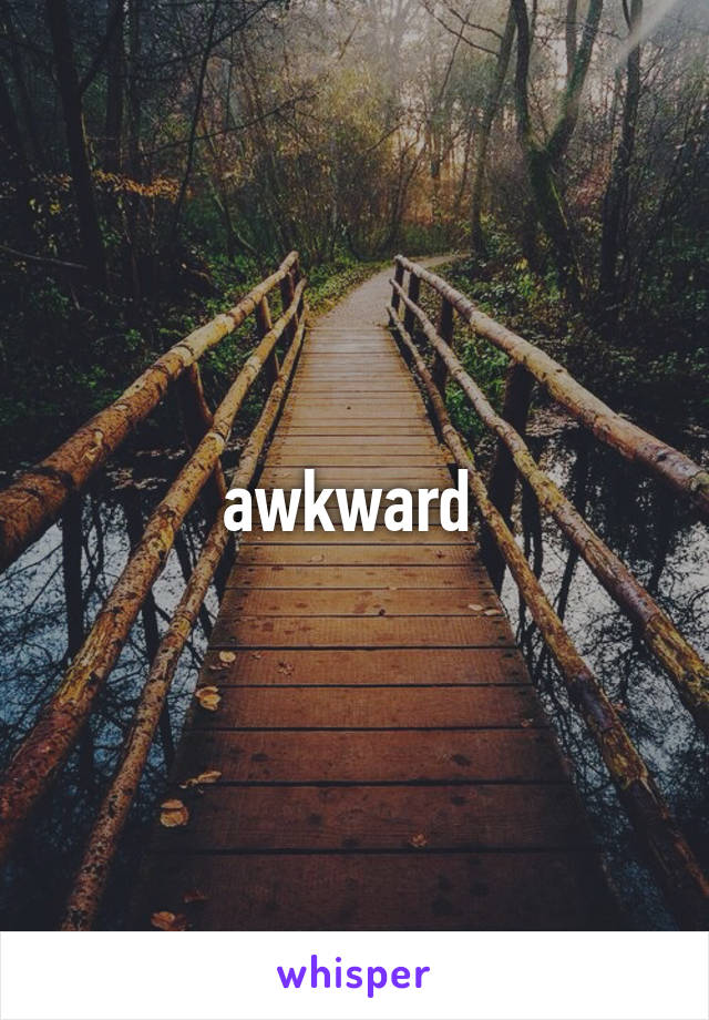 awkward 
