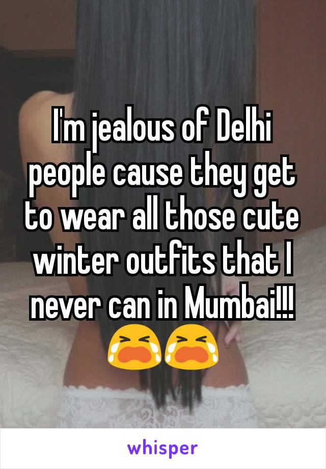 I'm jealous of Delhi people cause they get to wear all those cute winter outfits that I never can in Mumbai!!!
😭😭