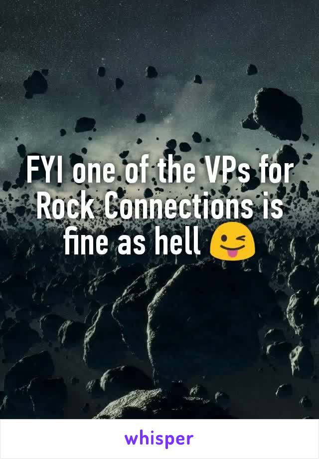 FYI one of the VPs for Rock Connections is fine as hell 😜