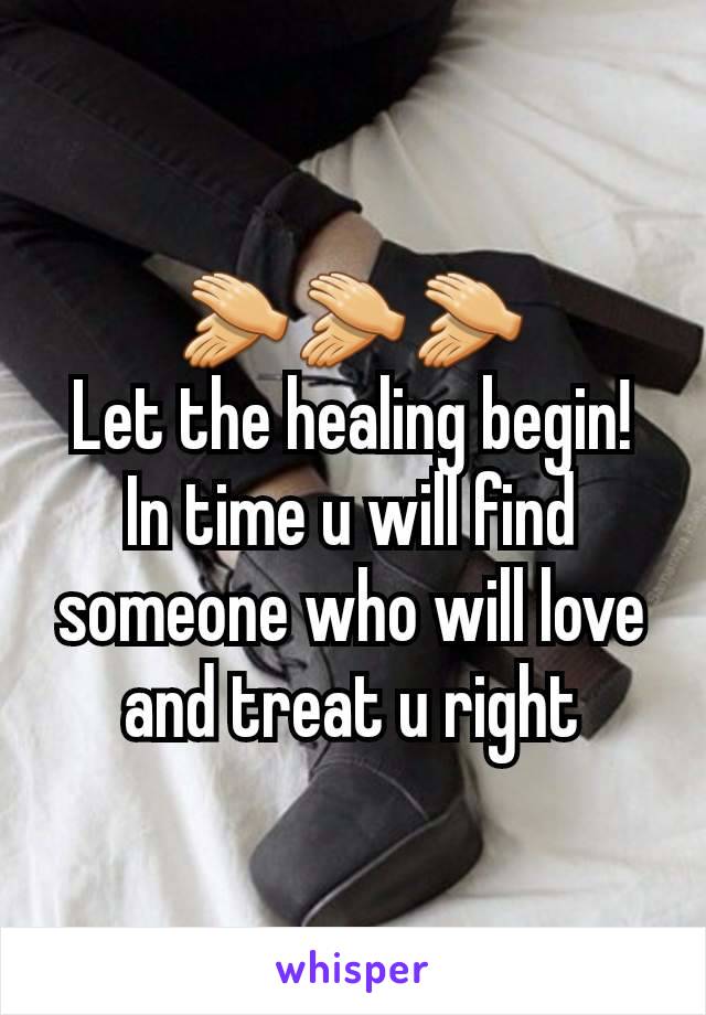 👏👏👏
Let the healing begin!
In time u will find someone who will love and treat u right
