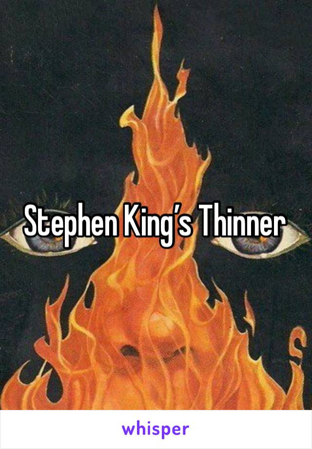 Stephen King’s Thinner