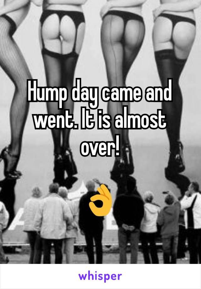 Hump day came and went. It is almost over!

👌