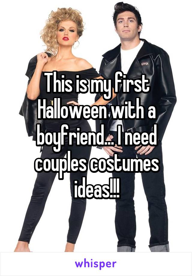 This is my first Halloween with a boyfriend... I need couples costumes ideas!!!