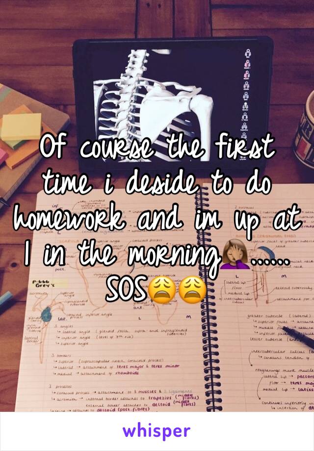 Of course the first time i deside to do homework and im up at 1 in the morning🤦🏽‍♀️...... SOS😩😩