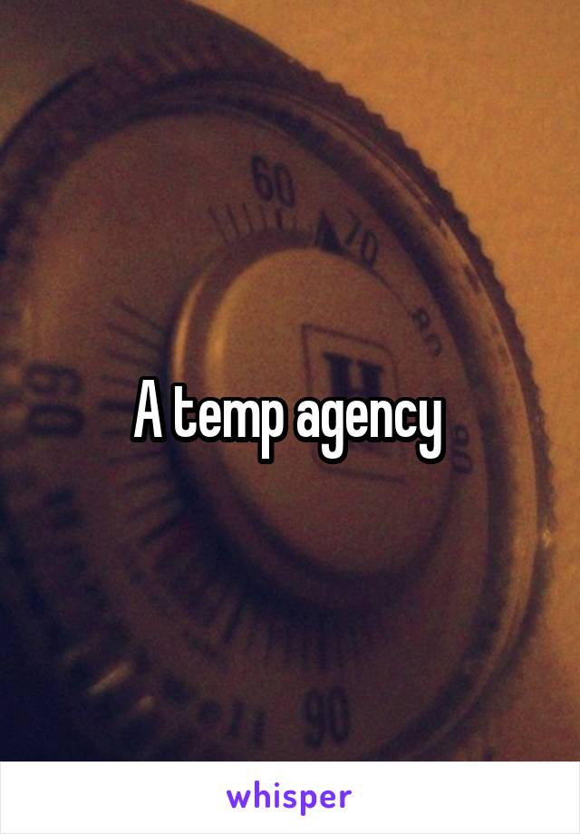 A temp agency 