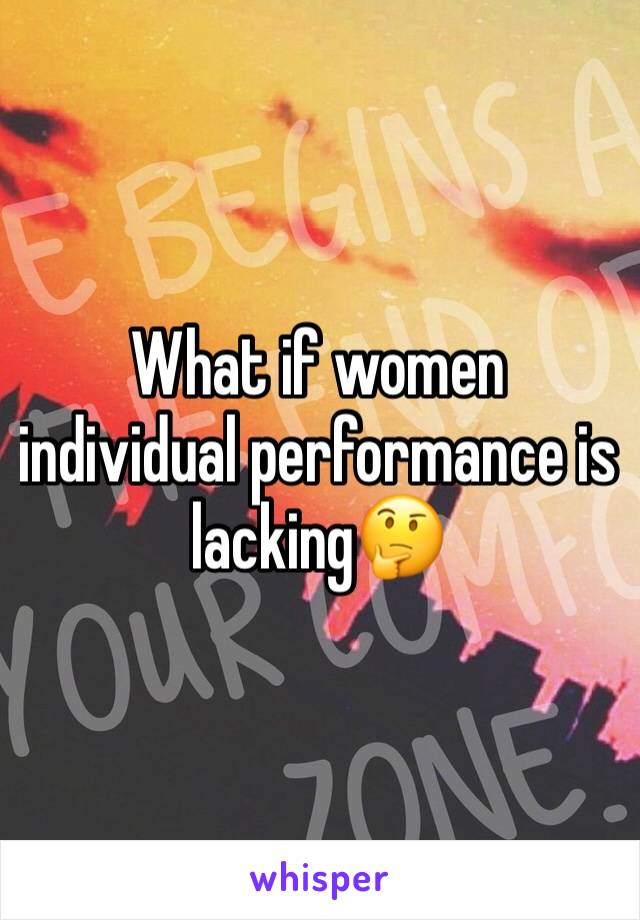 What if women individual performance is lacking🤔