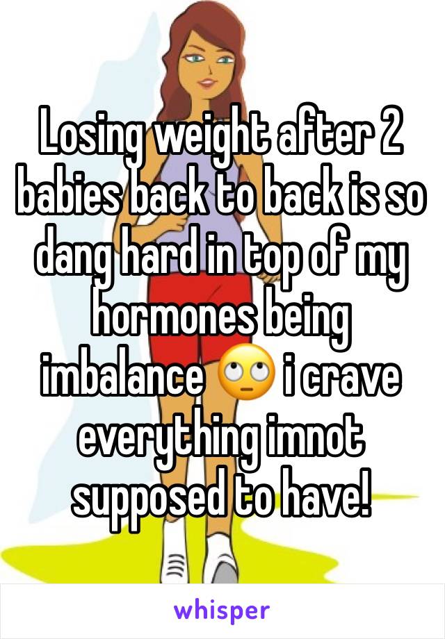 Losing weight after 2 babies back to back is so dang hard in top of my hormones being imbalance 🙄 i crave everything imnot supposed to have!