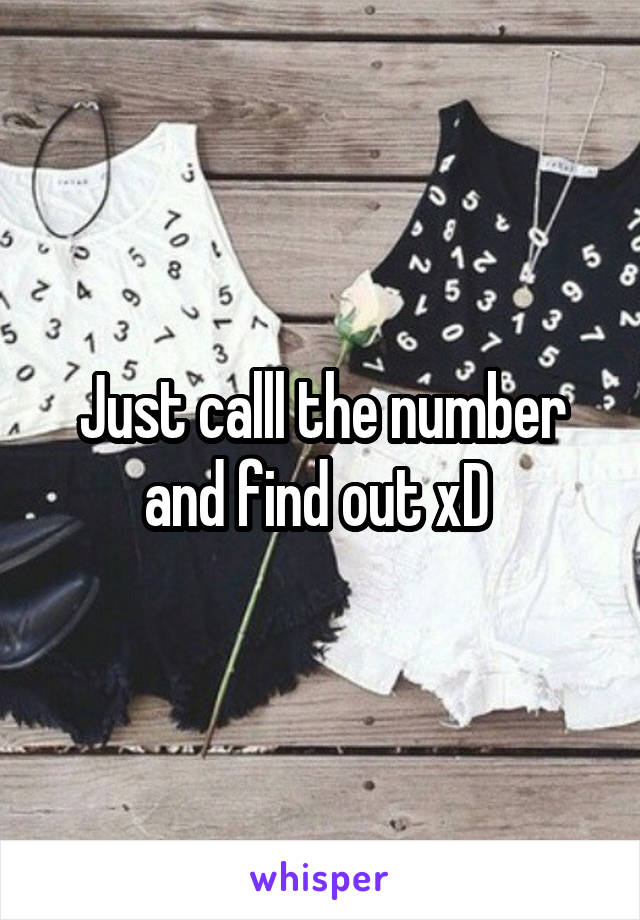 Just calll the number and find out xD 