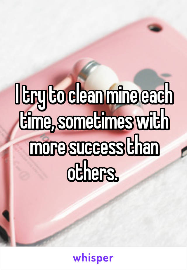I try to clean mine each time, sometimes with more success than others. 