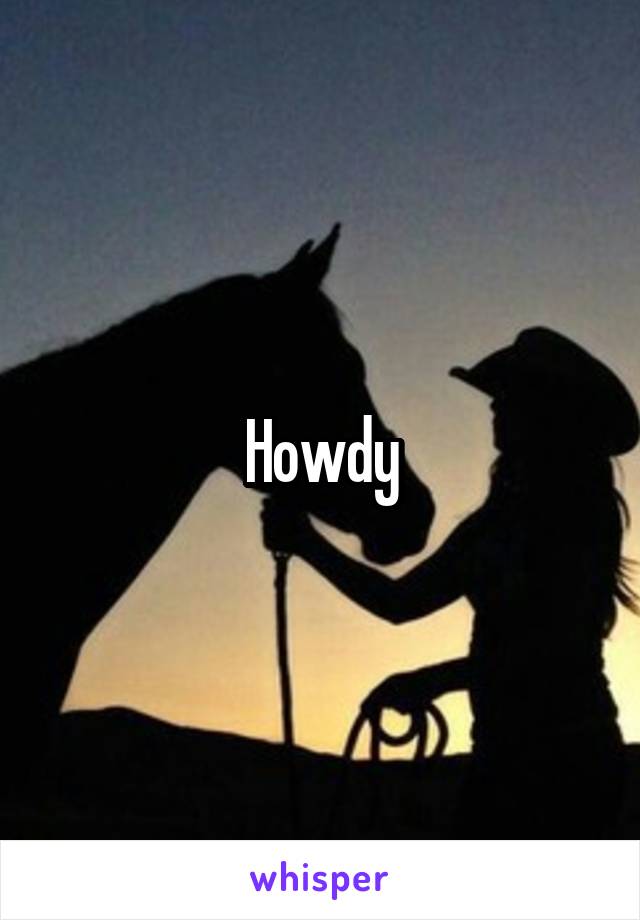 Howdy