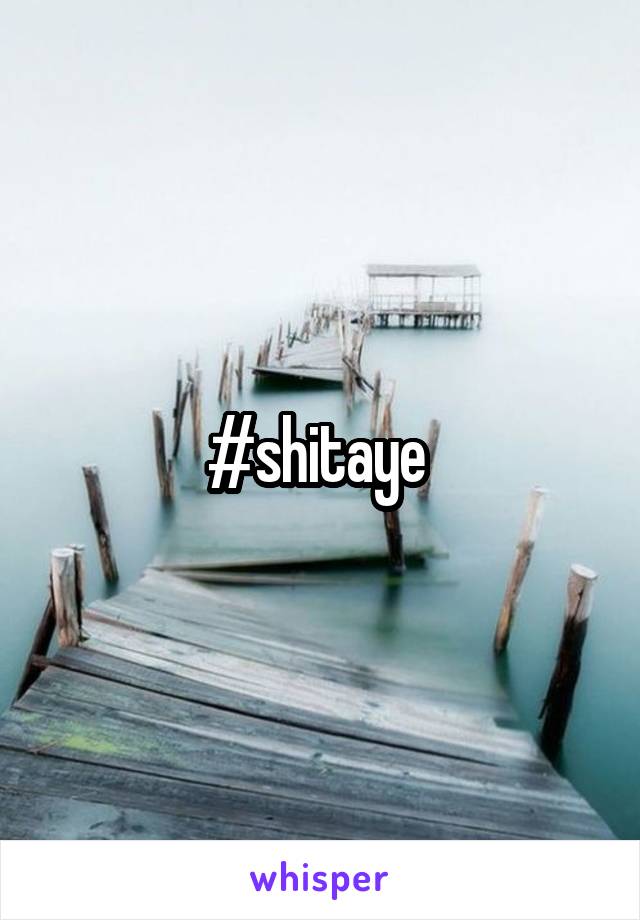 #shitaye 