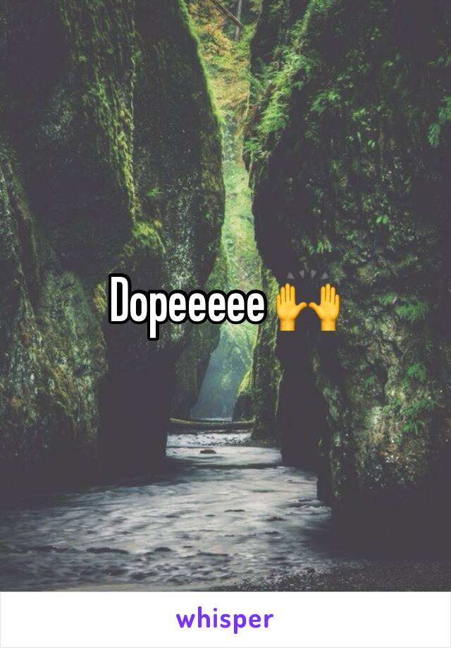 Dopeeeee 🙌