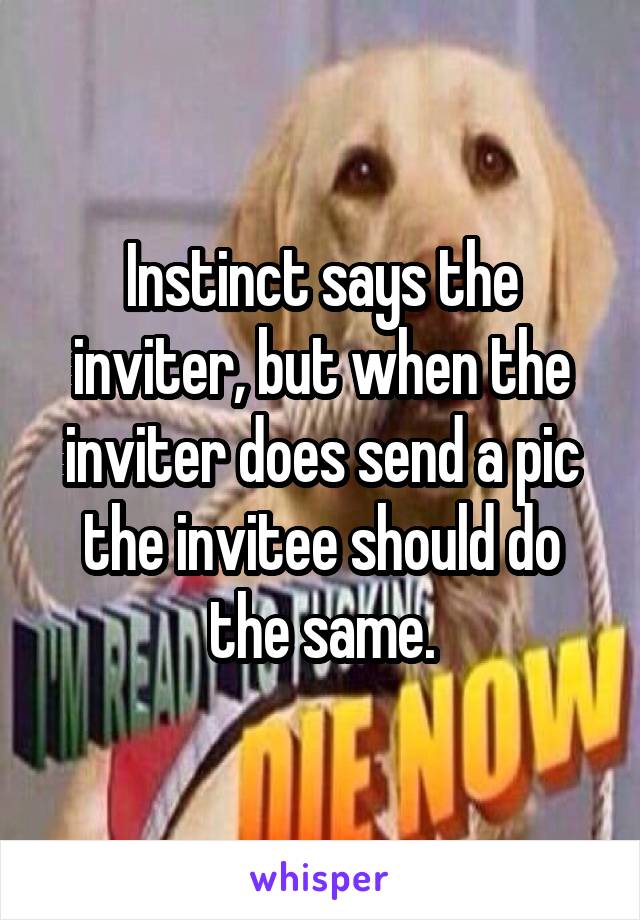 Instinct says the inviter, but when the inviter does send a pic the invitee should do the same.