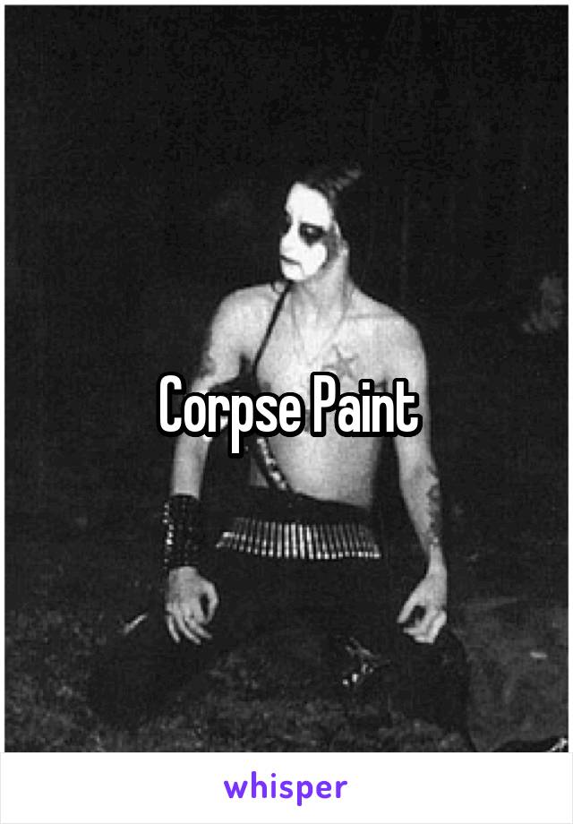 Corpse Paint