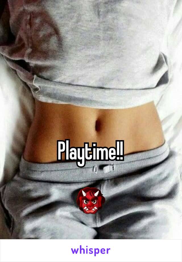 Playtime!!

👹