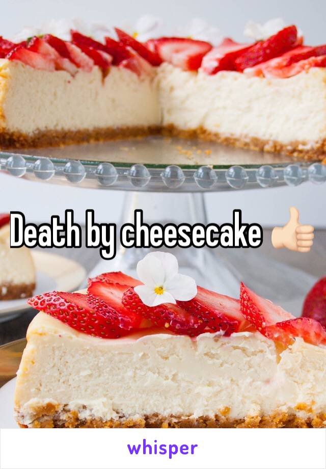 Death by cheesecake 👍🏻