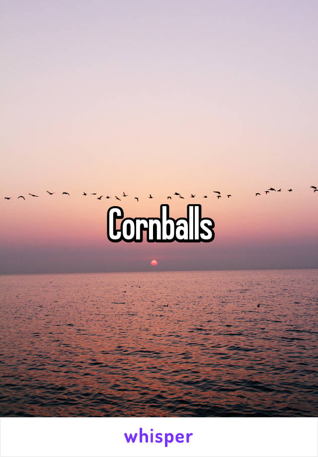 Cornballs