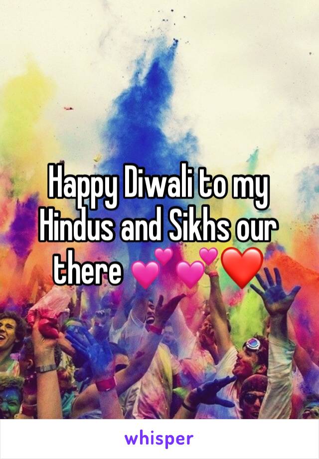 Happy Diwali to my Hindus and Sikhs our there 💕💕❤️