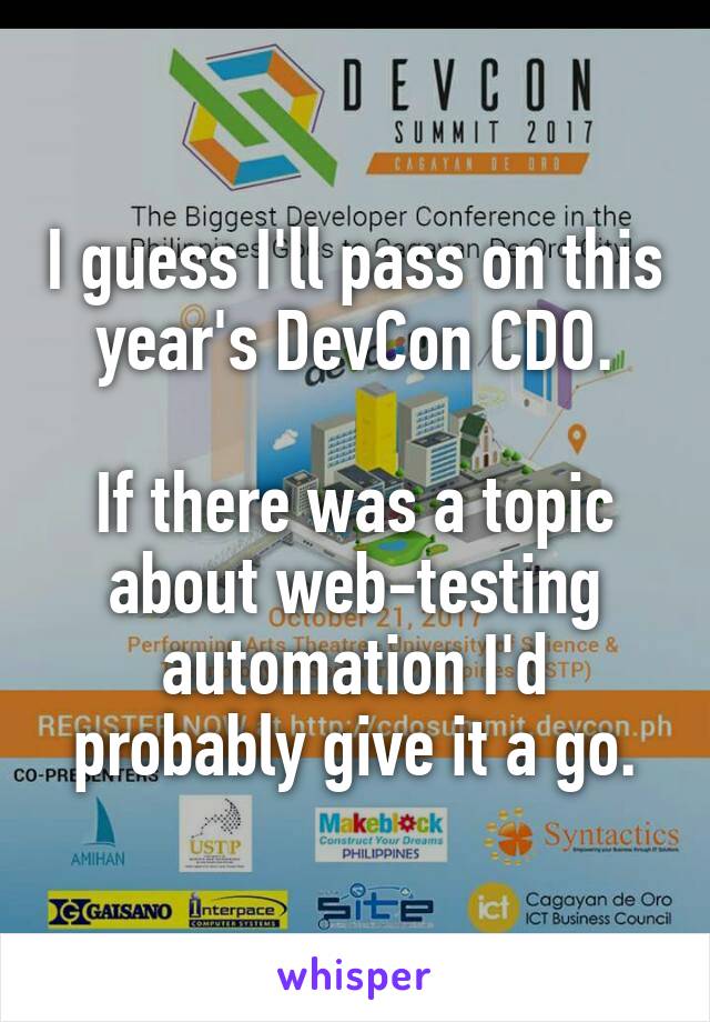 I guess I'll pass on this year's DevCon CDO.

If there was a topic about web-testing automation I'd probably give it a go.