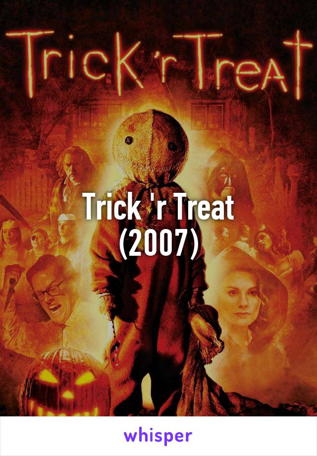 Trick 'r Treat
(2007)