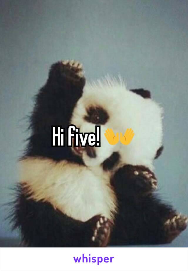 Hi five! 👐
