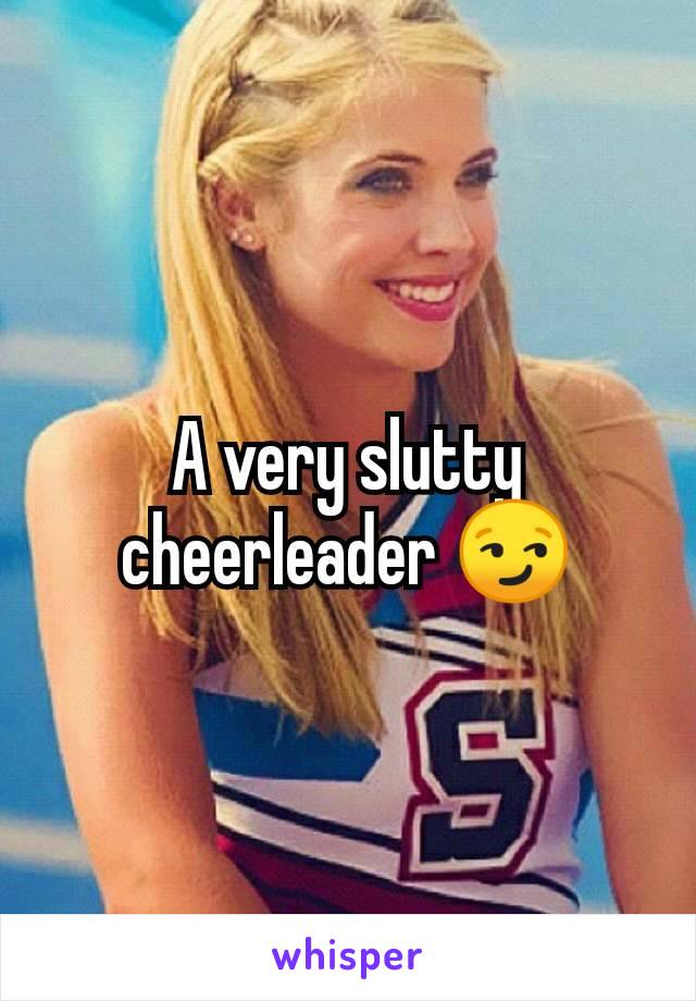 A very slutty cheerleader 😏