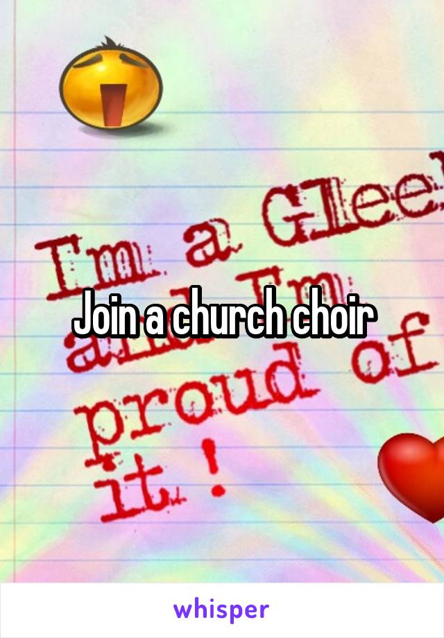 Join a church choir