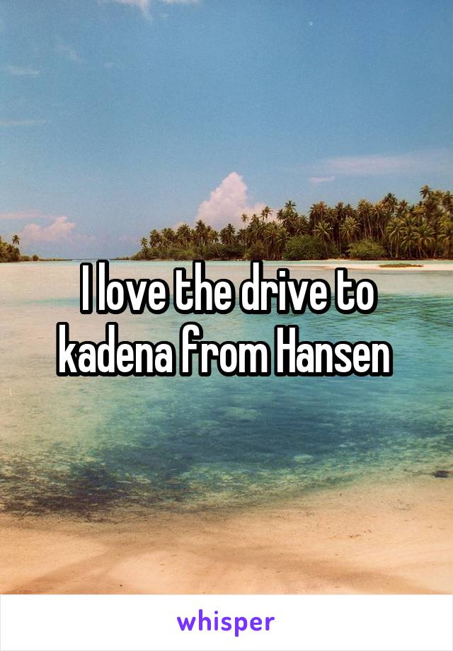 I love the drive to kadena from Hansen 