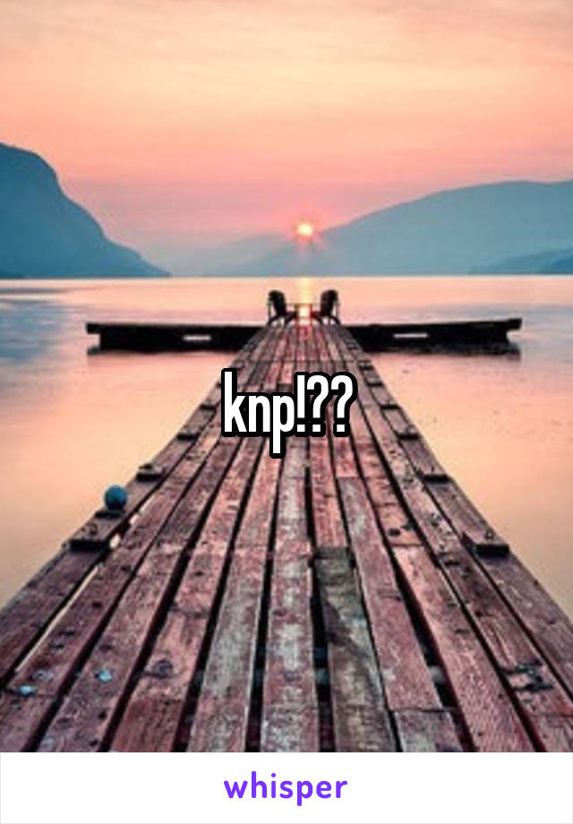 knp!??