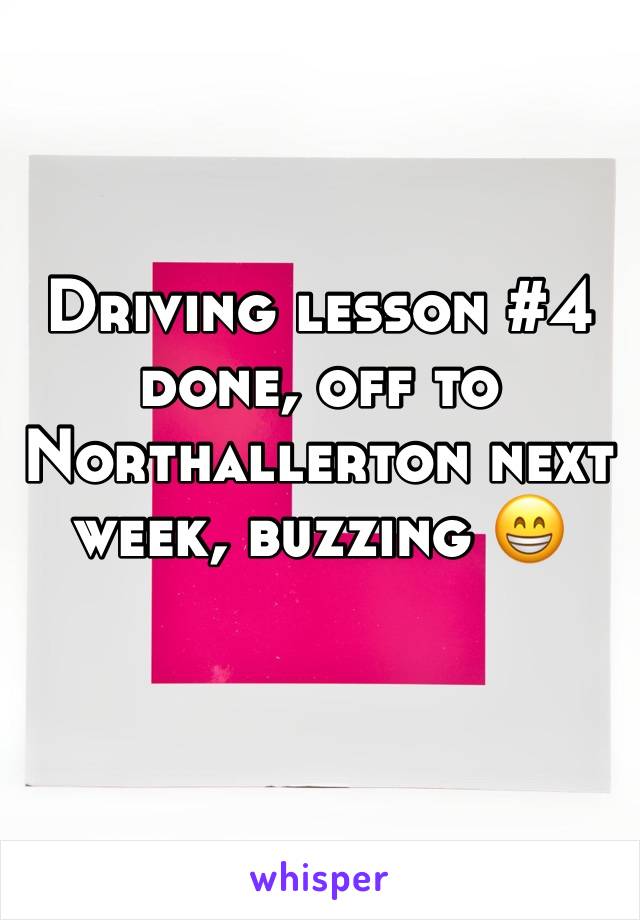 Driving lesson #4 done, off to Northallerton next week, buzzing 😁