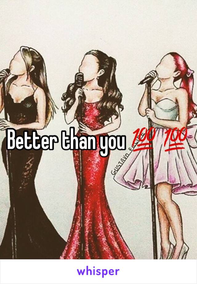 Better than you 💯 💯 