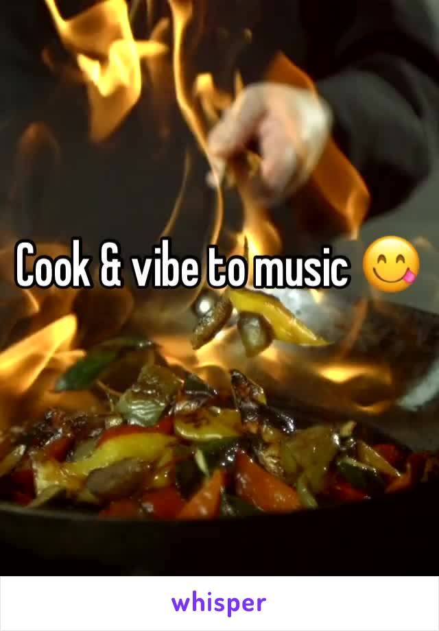 Cook & vibe to music 😋