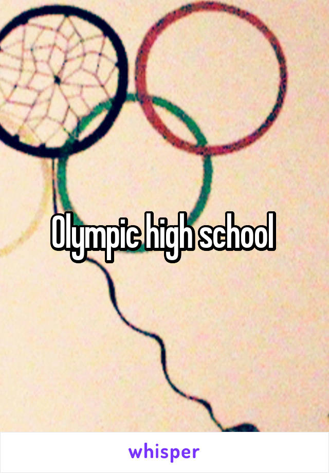 Olympic high school 