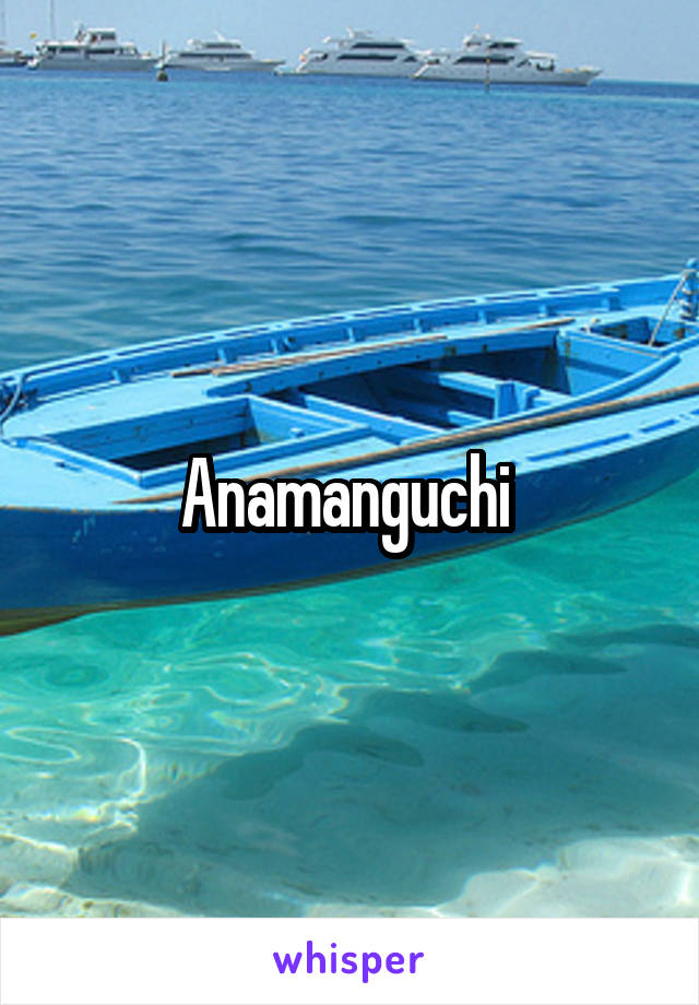 Anamanguchi 