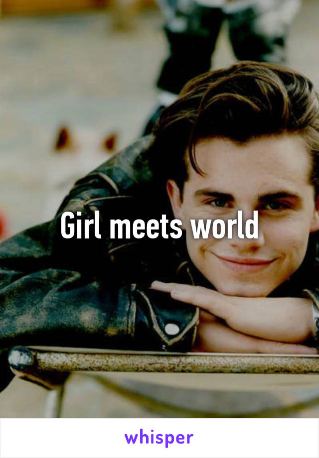 Girl meets world