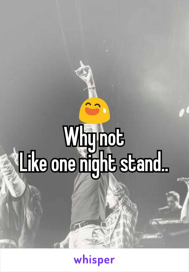 😅
Why not
Like one night stand..