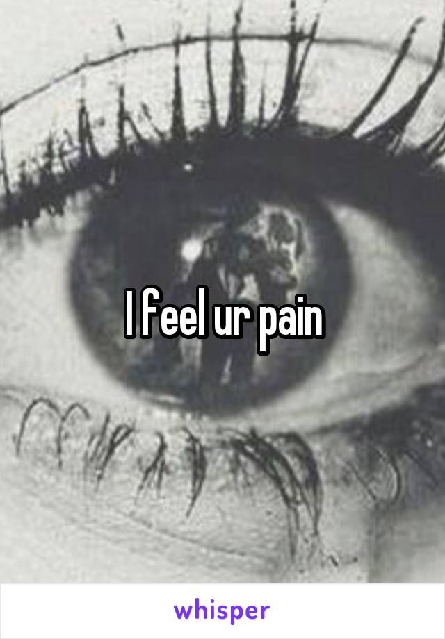 I feel ur pain