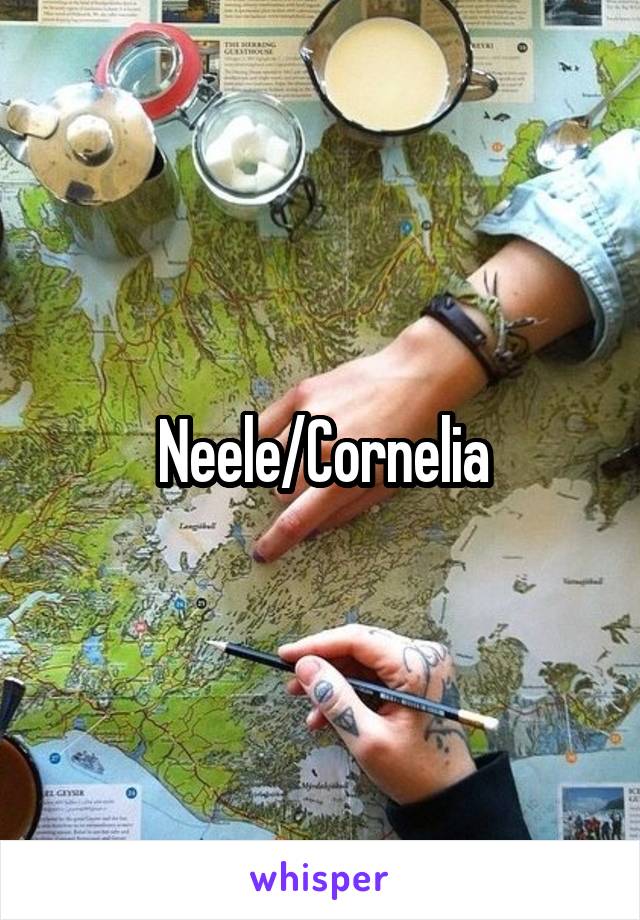 Neele/Cornelia