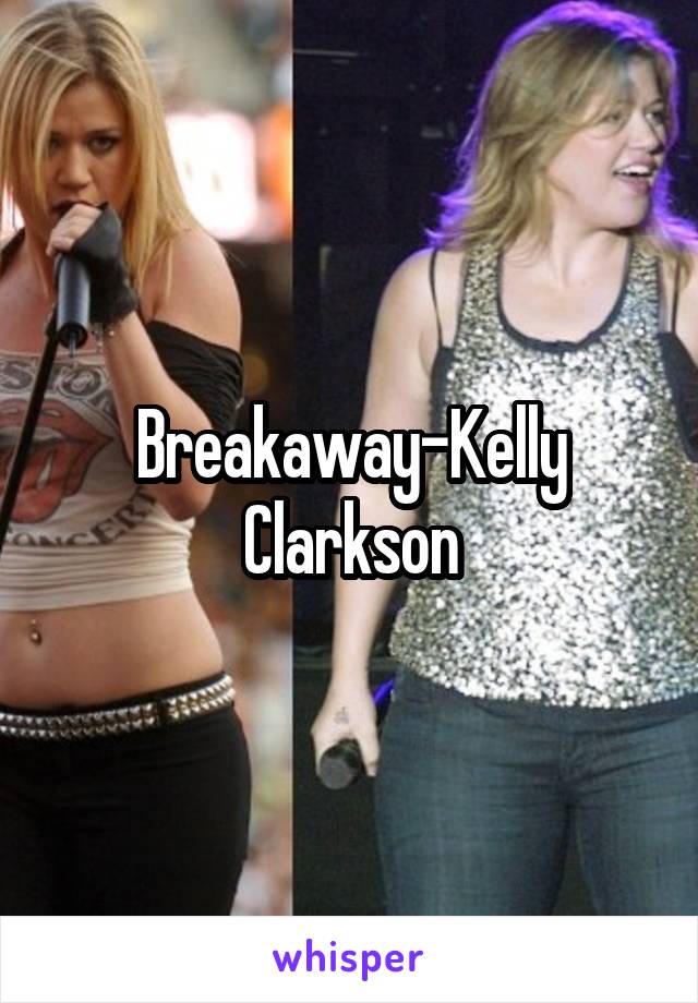 Breakaway-Kelly Clarkson
