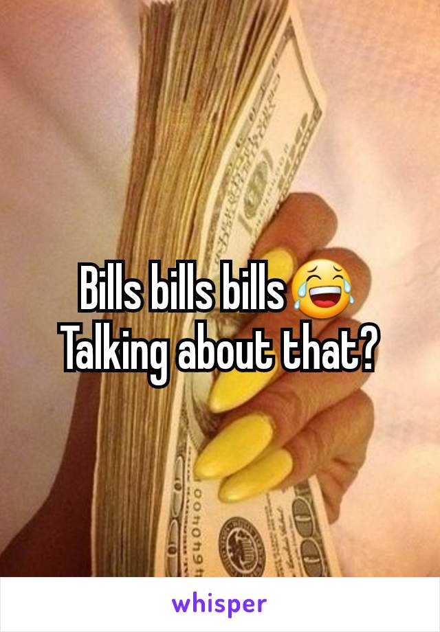 Bills bills bills😂
Talking about that?