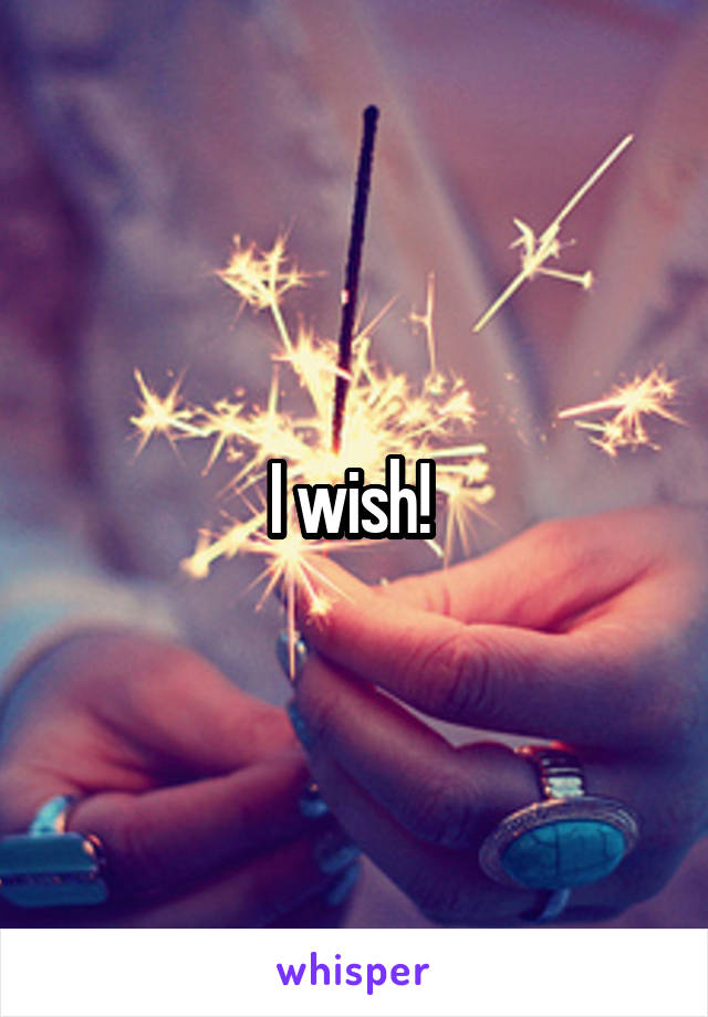I wish! 