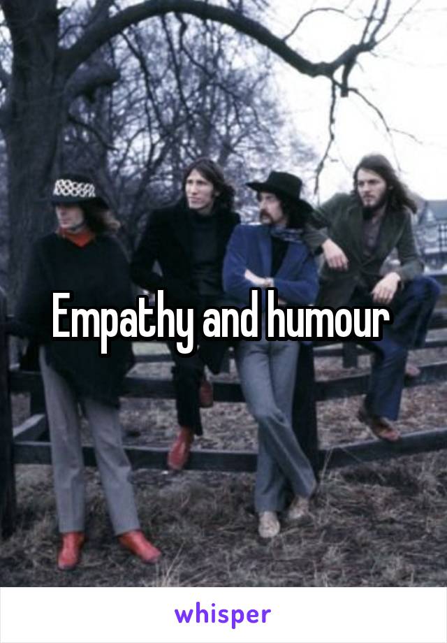 Empathy and humour 