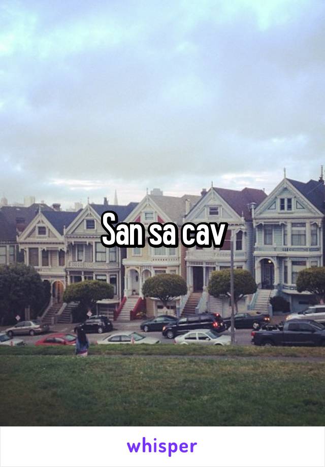 San sa cav