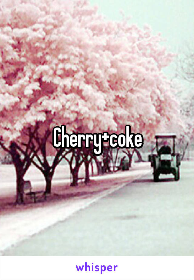 Cherry+coke