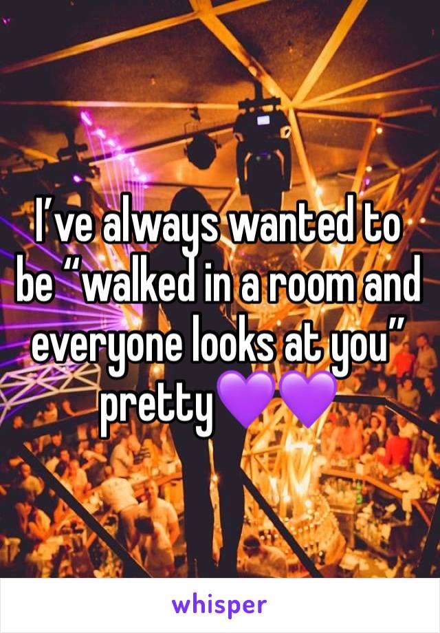 I’ve always wanted to be “walked in a room and everyone looks at you” pretty💜💜