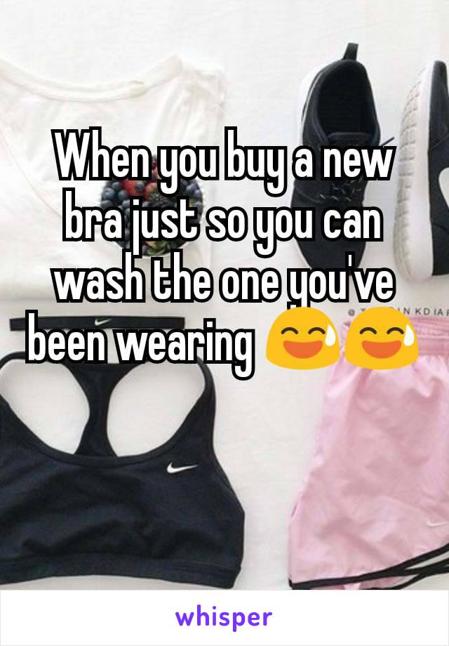 When you buy a new bra just so you can wash the one you've been wearing 😅😅