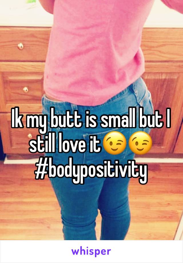 Ik my butt is small but I still love it😉😉
#bodypositivity