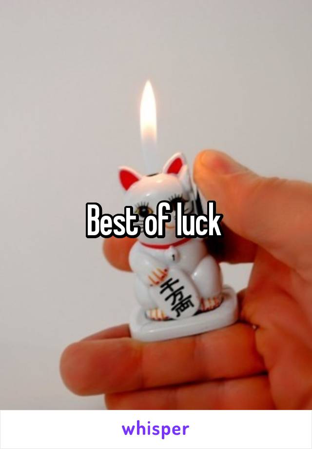 Best of luck 